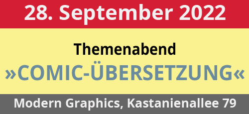 28.09.22, ab 19 Uhr: Themenabend »Comic-Übersetungs«, Modern Graphics, Kastanienallee 79, 10435 Berlin