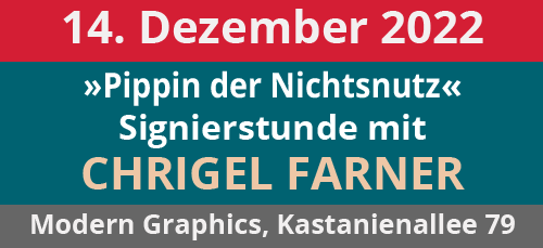 14.12.22: Pippin der Ncihtnutz: Signierstunde mit Chrigel Farner. Modern Graphics, Kastanienallee 79, 10435 Berlin