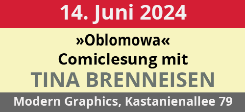 »Oblomowa«: Comiclesung mit Tina Brenneisen. Modern Graphics, Kastanienallee 79