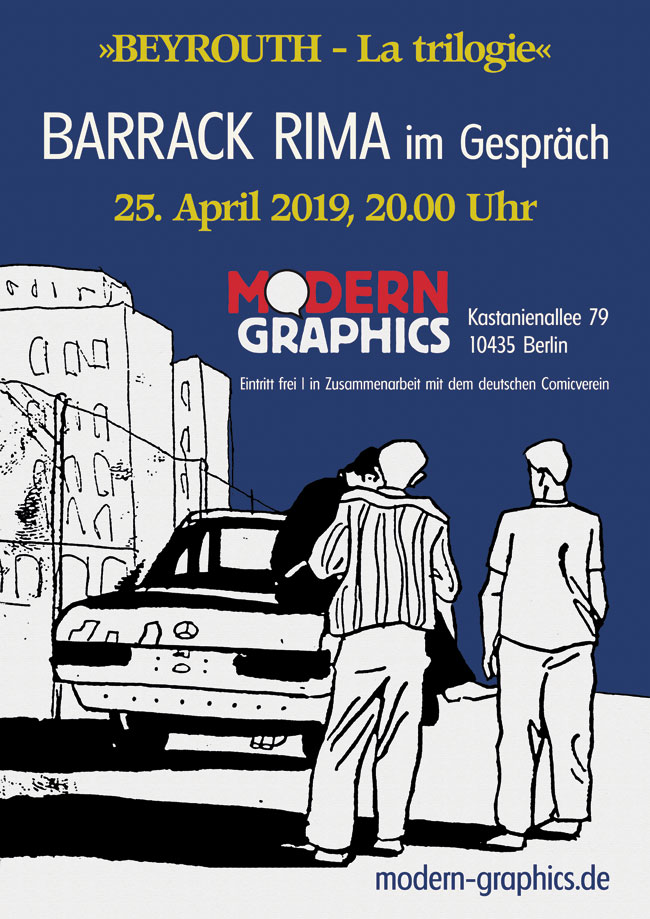 „Beyrouth - La trilogie“ - Barrack Rima im Gespräch. Donnerstag, 25.04.19, 20.00 Uhr, Modern Graphics, Kastanienallee 79, 10435 Berlin