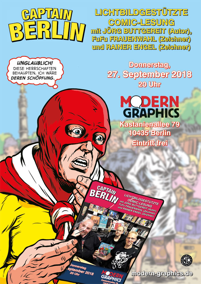 Captain Berlin - Comic-Lesung mit Jörg Buttgereit, FuFu Frauenwahl und Rainer Engel. Donnerstag, 27.08.18, 20.00 Uhr, Modern Graphics, Kastanienallee 79, 10435 Berlin