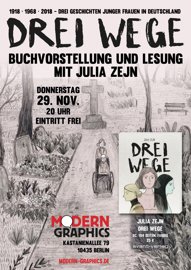 Drei Wege - Buchvorstellung und  Lesung  mit Julia Zejn. Donnerstag, 29.11.18, 20.00 Uhr, Modern Graphics, Kastanienallee 79, 10435 Berlin