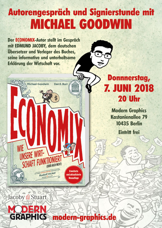 Economix Autorengespräch und Signierstunde mit Michael Goodwin. 07.06.18, 20.00 Uhr,
Modern Graphics, Kastanienallee 79, 10435 Berlin