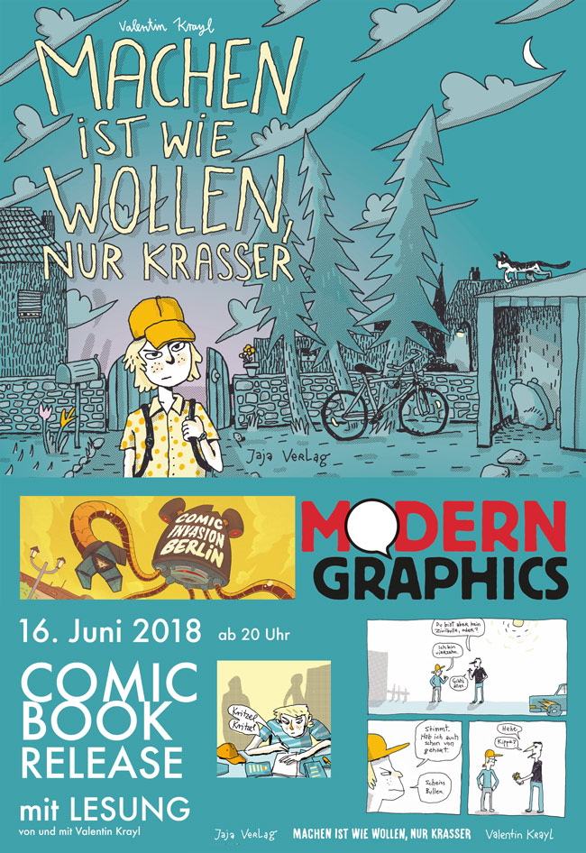 Machen ist wie Wollen, nur krasser - Comic Book-Release. Samstag, 16.06.18, 20.00 Uhr, Modern Graphics, Kastanienallee 79, 10435 Berlin