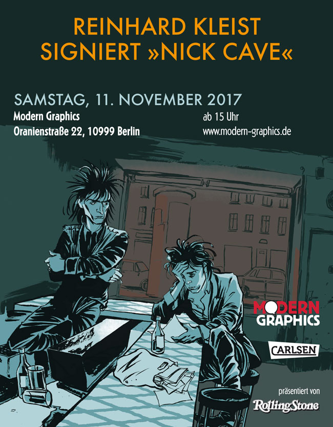 Reinhard Kleist: Nick Cave-Signierstunde. Samstag, 11.11.17, 15.00 Uhr, Modern Graphics, Oranienstr. 22, 10999 Berlin