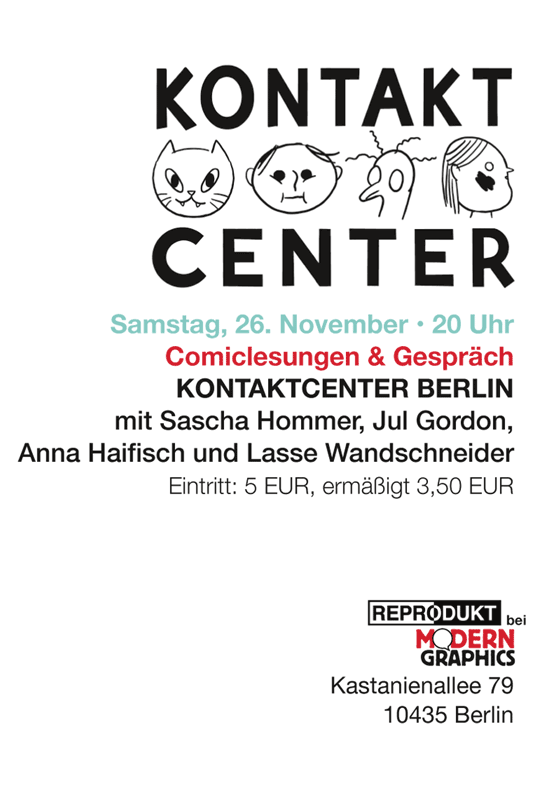 Kontaktcenter Berlin: Comiclesungen und Gespräch. 26.11.16, 20 Uhr, Modern Graphics, Kastanienallee 79, 10435 Berlin