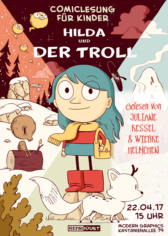 Comiclesung für Kinder: " Hilda und der Troll" - gelesen von Jukliane Kessel und Wiebke Helmchen. 22.04.17, 15 Uhr, Modern Graphics, Kastanienallee 79, 10435 Berlin