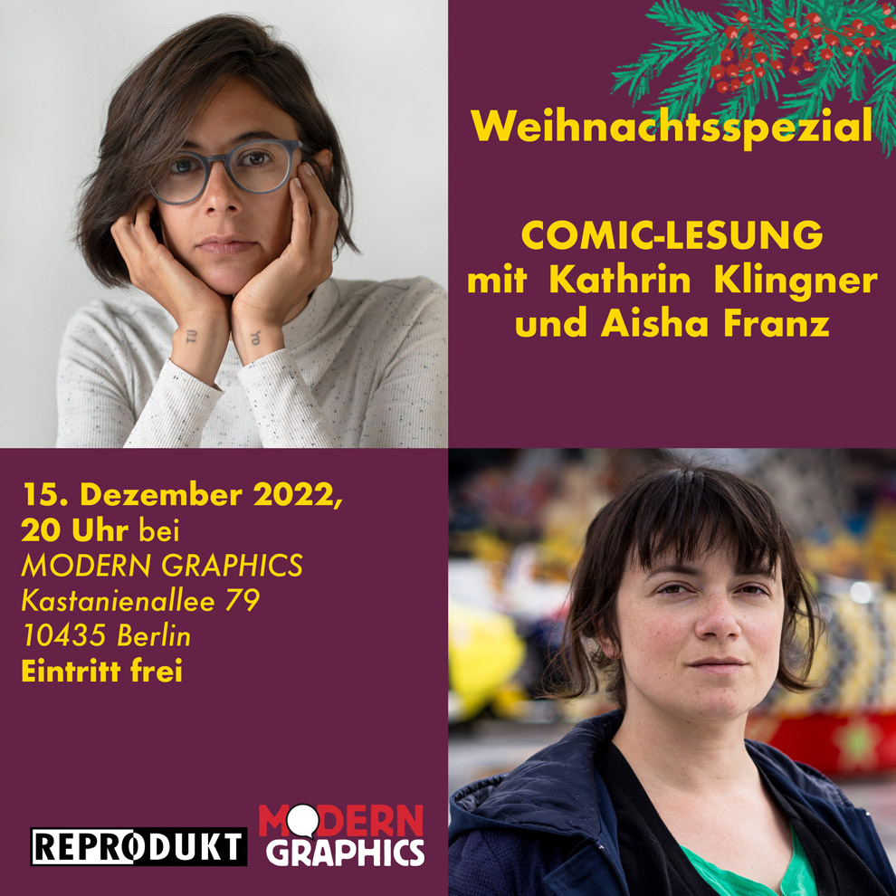 Weihnachtsspecial: Comic-Lesung mit Kathrin Klingner und Aisha Franz. 15.12.22, 20:00 Uhr, Modern Graphics, Kastanienallee 79, 10435 Berlin
