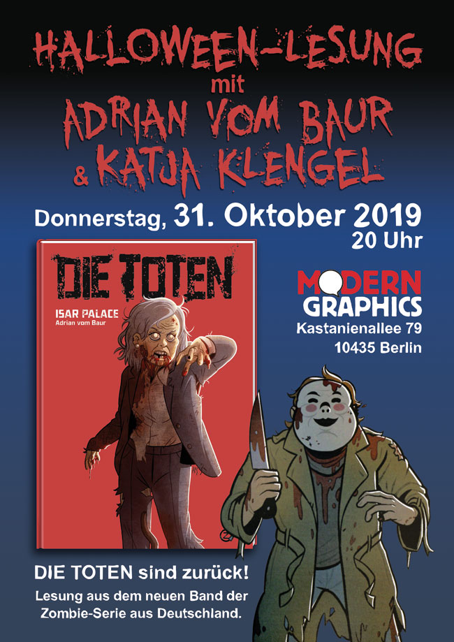 Die Toten - Halloweenlesung mit Adrian vom Baur und Katja Klengel. Donnerstag, 31.10.19, 20.00 Uhr, Modern Graphics, Kastanienallee 79, 10435 Berlin