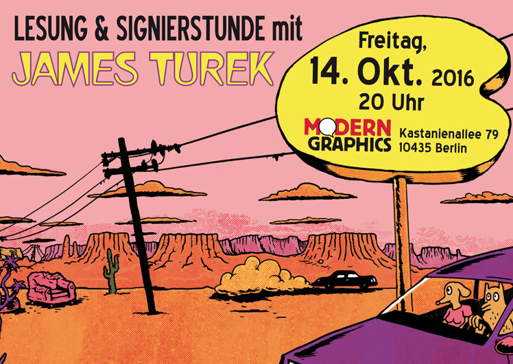 Lesung und Signierstunde mit James Turek. Freitag, 14.10.16, 20 Uhr, Modern Graphics, Kastanienallee 79, 10435 Berlin