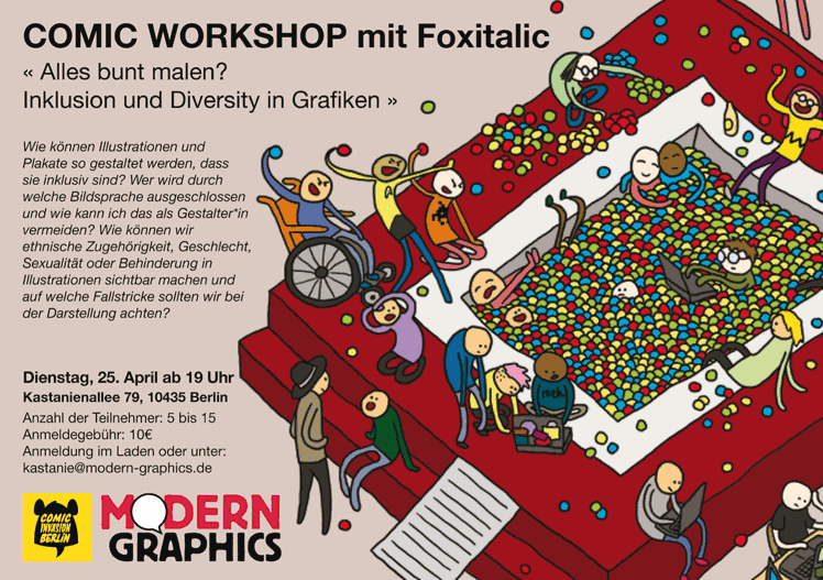 Comic-Workshop mit Foxitalic: "Alles bunt malen - Inklusion und Diversity in Grafiken". Dienstag, 25.04.17, 19 Uhr, Modern Graphics, Kastanienallee 79, 10435 Berlin