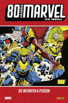 80 Jahre Marvel Die 1990er: Die Mutanten X-Plosion