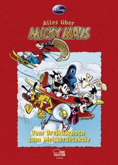 Disney: Alles über Micky Maus - Vom Dreikäsehoch zum Meisterdetektiv 