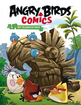 Angry Birds Comics 4: Der trojanische Adler