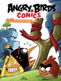 Angry Birds Comics 6: Das zerstörte Katapult