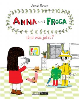 Anna und Froga Und was jetzt?