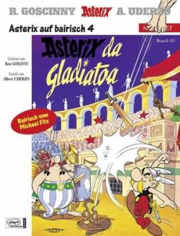 Asterix Mundart 63: Asterix da Gladiatoa (Bayrisch IV)