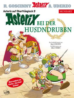 Asterix Mundart Asterix bei der Husdndrubbn (oberfränkisch III)