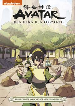Avatar: Der Herr der Elemente 21: Toph Beifongs Akademie des Metallbändigens