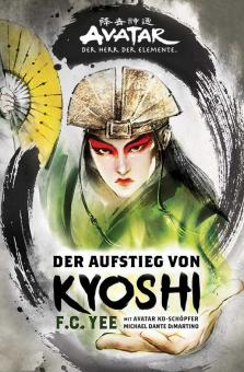 Avatar: Der Herr der Elemente (Roman) Der Aufstieg von Kyoshi