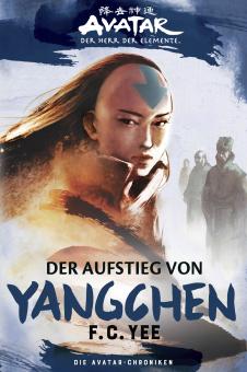 Avatar: Der Herr der Elemente (Roman) Der Aufstieg von Yangchen