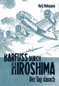 Barfuß durch Hiroshima 2: Der Tag danach