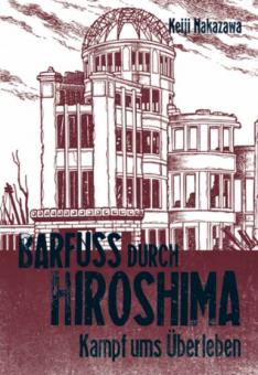 Barfuß durch Hiroshima 3: Kampf ums Überleben