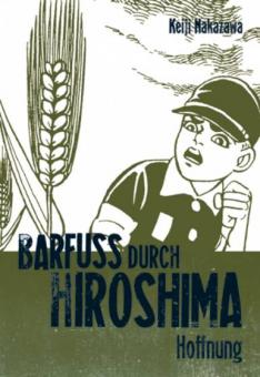 Barfuß durch Hiroshima 4: Hoffnung