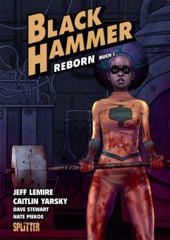 Black Hammer 5: Reborn (Buch 1)