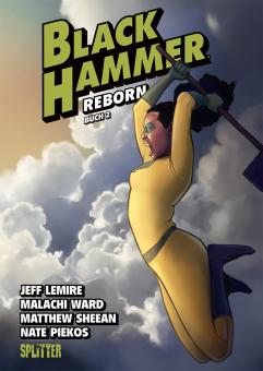 Black Hammer 6: Reborn (Buch 2)