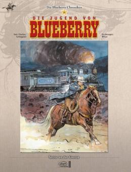 Blueberry-Chroniken 13: Die Jugend von Blueberry: Terror an der Grenze