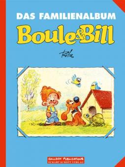 Boule & Bill Sonderband: Das Familienalbum (Luxusausgabe)