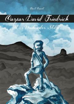 Caspar David Friedrich - Der Maler der Stille 