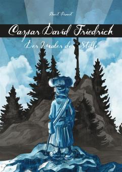 Caspar David Friedrich - Der Maler der Stille Hardcover