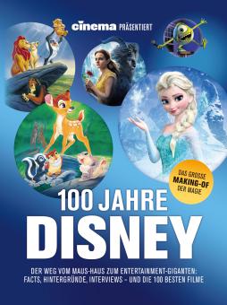 100 Jahre Disney - Der Weg vom Maus-Haus zum Entertainment-Giganten 