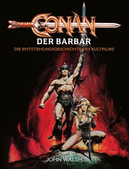 Conan der Barbar – Die Entstehungsgeschichte des Kultfilms 