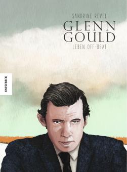 Glenn Gould - Leben Off-Beat 