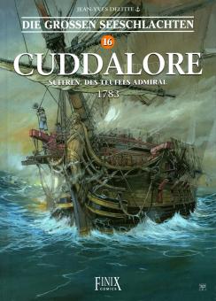 Großen Seeschlachten 16: Cuddalore - Suffren, des Teufels Admiral - 1783