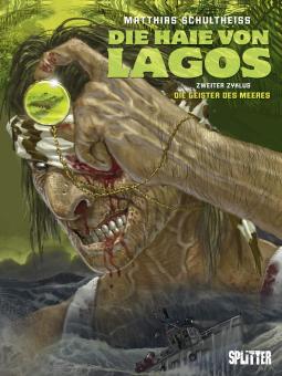 Haie von Lagos 4: Zweiter Zyklus Band 1: Die Geister des Meeres