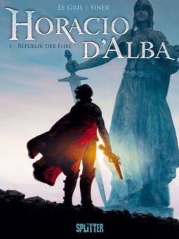 Horacio d'Alba 1: Republik der Ehre