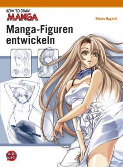 How to Draw Manga Manga-Figuren entwickeln