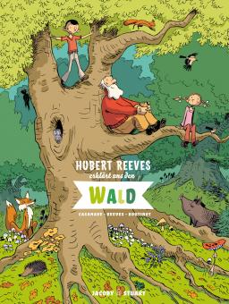 Hubert Reeves erklärt uns ... den Wald
