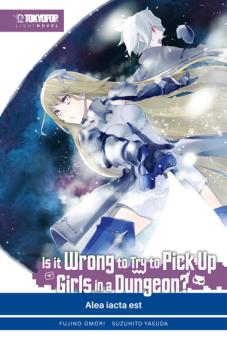 Is it Wrong to Try to Pick Up Girls in a Dungeon? (Light Novel) 3: Alea iacta est