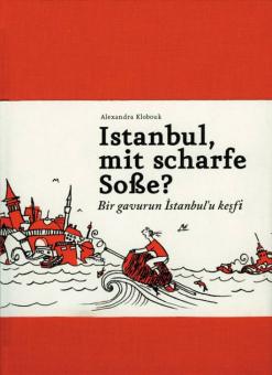 Istanbul, mit scharfe Soße? - Bir gavurun &#304;stanbul ’u ke&#351;fi 