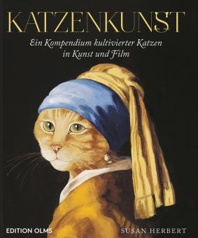 Katzenkunst - Ein Kompendium kultivierter Katzen in Kunst und Film 