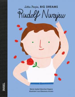 Little People, BIG DREAMS Rudolf Nurejew