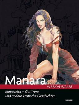 Manara Werkausgabe 6: Kamasutra, Gullivera und andere erotische Geschichten