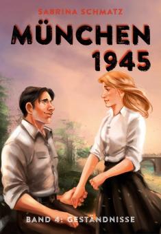 München 1945 4: Geständnisse