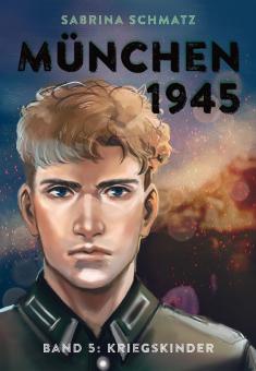 München 1945 5: Kriegskinder