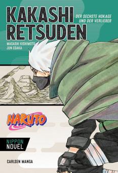 Naruto Novel Kakashi Retsuden - Der sechste Hokage und der Verlierer
